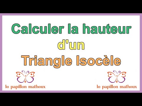 Comment calculer la hauteur d un triangle isocèle (formule hauteur triangle équilatéral)