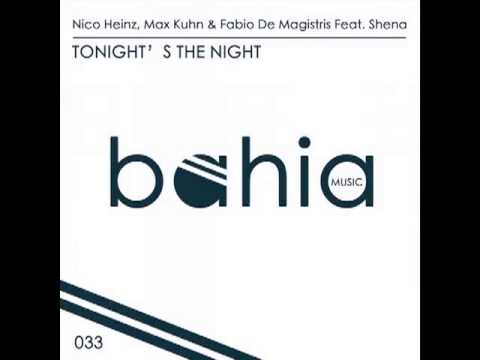 NICO HEINZ,MAX KUHN & FAVIO DE MAGISTRIS Feat  SHENA"TONIGHT'S THE NIGHT" COQUI SELECTION REMIX