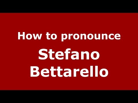 How to pronounce Stefano Bettarello (Italian/Italy)  - PronounceNames.com