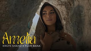 Ergys Shahu & Flor Bana - Amelia