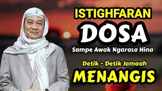 Download lagu ISTIGHFARAN SAKABEH DOSA URANG | ABUYA UCI TURTUSI mp3