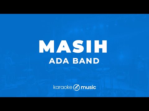 Masih  - ADA Band (KARAOKE VERSION)