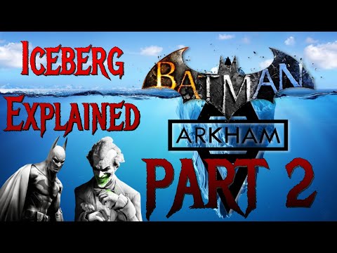 The Batman: Arkham Iceberg Explained - PART 2