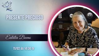 PRESENTE PRECIOSO - Eulália Bueno