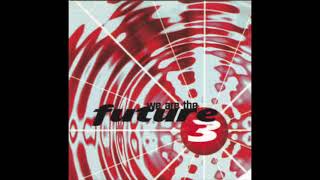 Future 3 - We Are The Future 3 (Full Album) - 1995