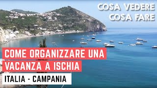 ISCHIA come organizzare una vacanza, COSA FARE e COSA VEDERE a ISCHIA - Ep. #0