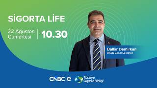 DASK Genel Sekreteri Balkır Demirkan, CNBC-e Sigorta Life Konuğu
