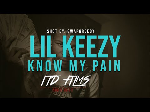 Lil Keezy - Know My Pain ***OFFICIAL MUSIC VIDEO*** Shot by. @ItdFilms