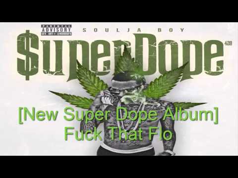 Soulja Boy - Fuck that Flo Ft. Busta Rhymes [New Super Dope Album]