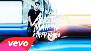Austin Mahone - Dirty Work (Audio)