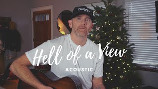 Hell of a view - Eric Church (Acoustic) cover by Derek Cate