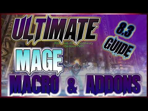 Ultimate! (Mage 8.3) Must Have Macros & Addons Guide PVP & PVE