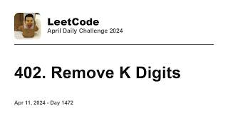 YouTube video 'Daily Leetcode #1472: Apr 11, 2024 - 402. Remove K Digits'