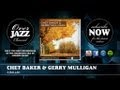Chet Baker & Gerry Mulligan - A Ballad (1953)