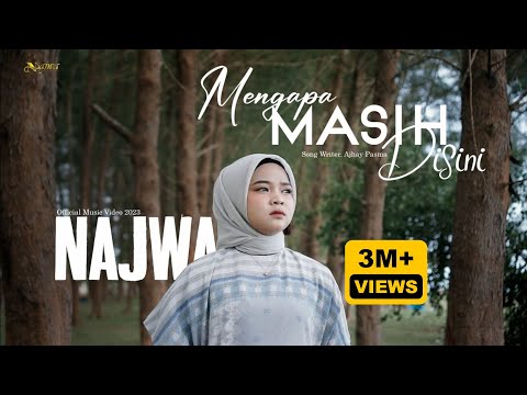 Najwa - Mengapa Masih Disini (Official Music Video)
