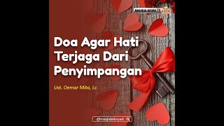 Download lagu Agar Hati Terjaga Dari Penyimpangan - Ust. Oemar Mita, Lc mp3
