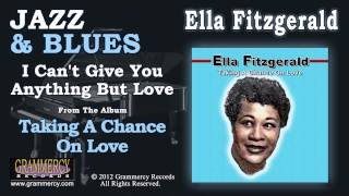 Ella Fitzgerald - I Can&#39;t Give You Anything But Love