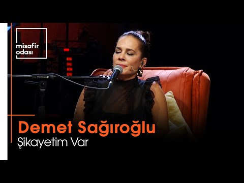 Demet Sağıroğlu - Şikayetim Var (Misafir Odası)