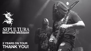 2 years on tour with Machine Messiah - SEPULTURA