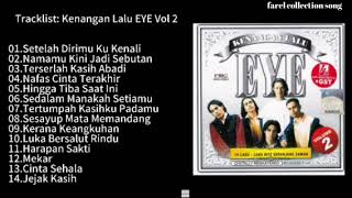 Download lagu EYE - Kenangan Lalu Volume 2 Full Album mp3 Download lagu EYE - Kenangan Lalu Volume 2 Full Album mp3