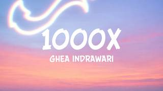 Download lagu LIRIK MUSIK 1000X - GHEA INDRAWARI mp3