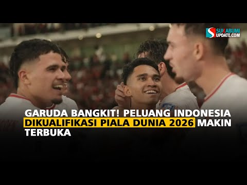 Garuda Bangkit! Peluang Indonesia diKualifikasi Piala Dunia 2026 Makin Terbuka