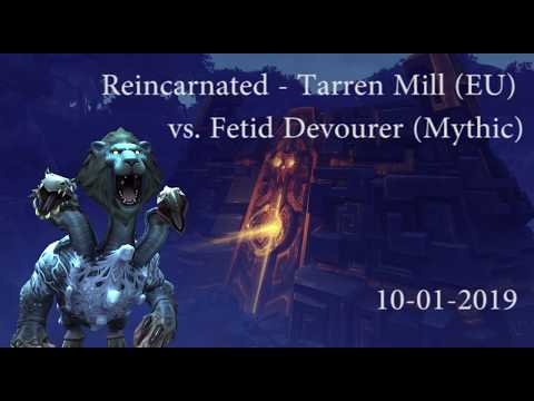 Reincarnated - Tarren Mill (EU) vs. Fetid Devourer(Mythic Uldir)