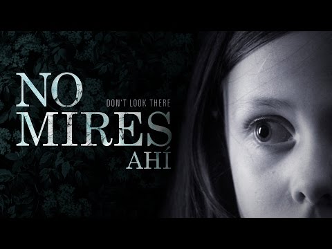 No mires ahí / Don't look there - Cortometraje (Horror short film)