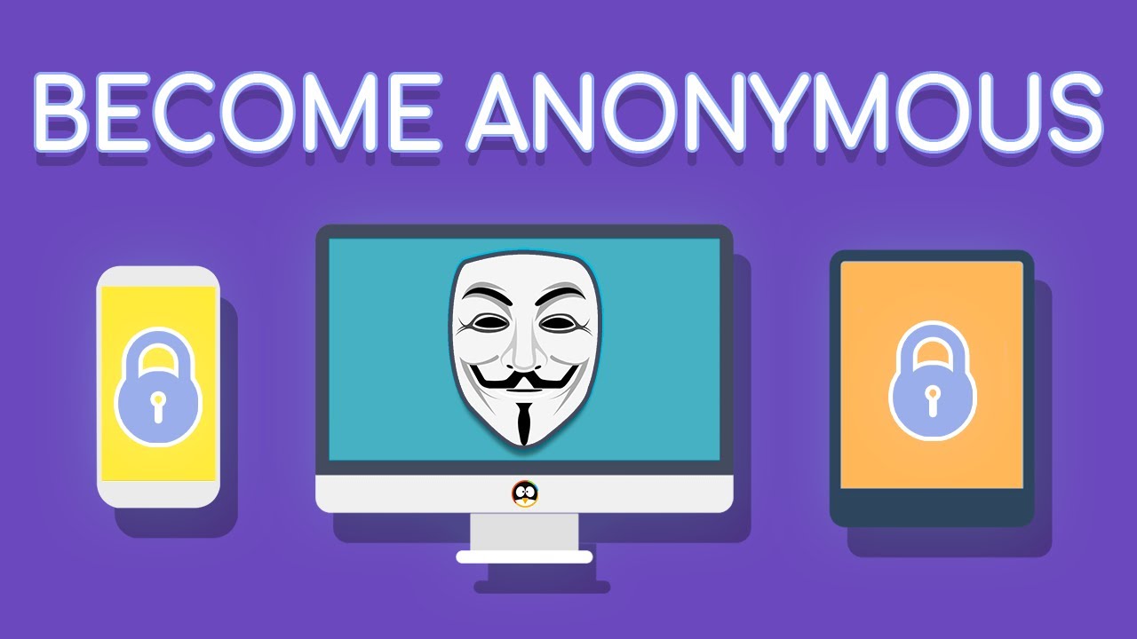 Become Anonymous: The Ultimate Guide To Privacy, Security, & Anonymity