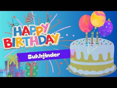 Happy Birthday To You Sukhjinder | Birthday Jingle | Birthday Wishes for Sukhjinder