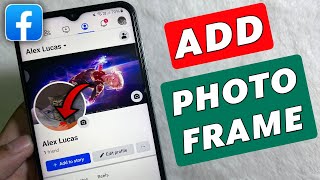 How to Add Photo Frame on Facebook Profile Picture - Full Guide