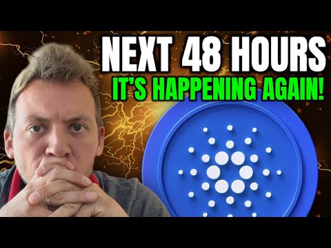 CARDANO ADA - NEXT 48 HOURS WILL BE TELLING!!! IT'S HAPPENING AGAIN!
