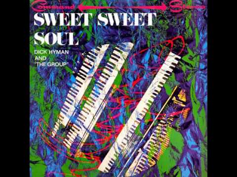 Dick Hyman And The Group - Chain Of Fools - Sweet Sweet Soul