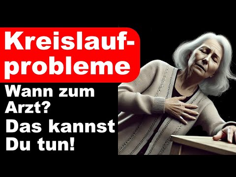 Kreislaufprobleme - Das kannst du tun! - Wann zum Arzt? - Ursachen & Behandlung