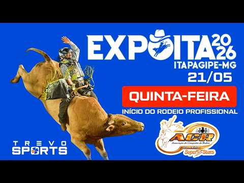 Expoita 2026 (Itapagipe-MG) -  1º dia do rodeio profissional (etapa ACR) - 21/05/2026