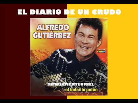 EL DIARIO DE UN CRUDO - Alfredo Gutièrrez y su Conjunto (2003)