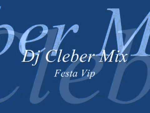 Dj cleber Mix Festa vip