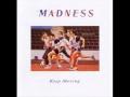 Madness - Keep Moving
