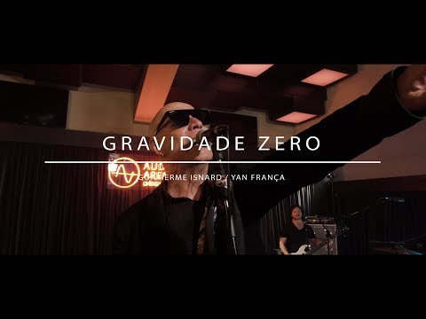 Guilherme Isnard e Zerø - Gravidade Zero (AudioArena Originals)