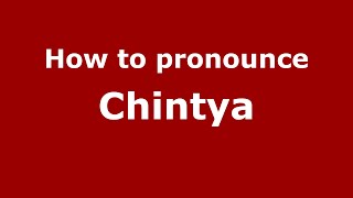 How to pronounce Chintya