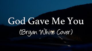 Emmanuelle - God Gave Me You (Bryan White Cover) (Official Lyric Video)