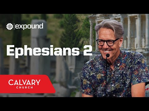 Ephesians 2 - Skip Heitzig