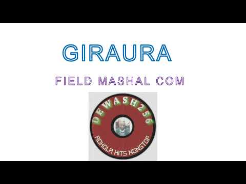Giraura - Field Mashal Com