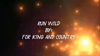 For King And Country Run Wild (Lyric Video)