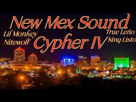 New Mex Sound Cypher IV Ft. Nitewolf, True Leño, & King Listo