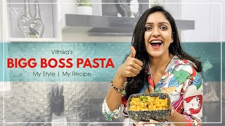 Vithika’s Bigg Boss Pasta Recipe | Full Video | Bigg Boss 3 Memories