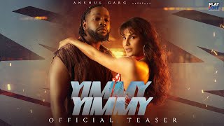 Yimmy Yimmy (Teaser) - Tayc | Shreya Ghoshal | Jacqueline Fernandez |Nyadjiko|Rajat|Rana| AnshulGarg