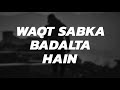 PIUSH D RAPSTAR - Waqt Sabka Badalta Hain | VKX ENTERTAINMENT | SEVEN VISION | SACH MUSIK