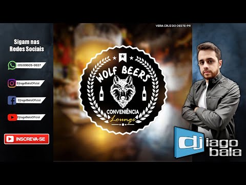 CD WOLF BEERS CONVENIÊNCIA E LOUNGE DE VERA CRUZ DO OESTE-PR - DJ IAGO BALA