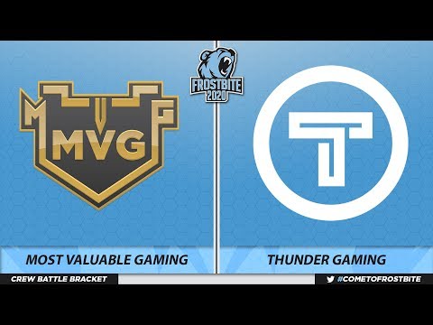 Frostbite 2020 - Most Valuable Gaming Vs. Thunder Gaming Crew Battle Semifinals